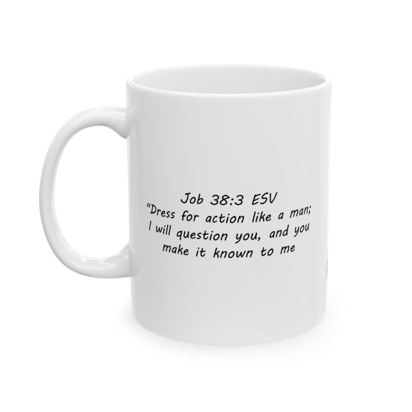 Job 38:3 Southern Bible Translation Ceramic Mug, (11oz)