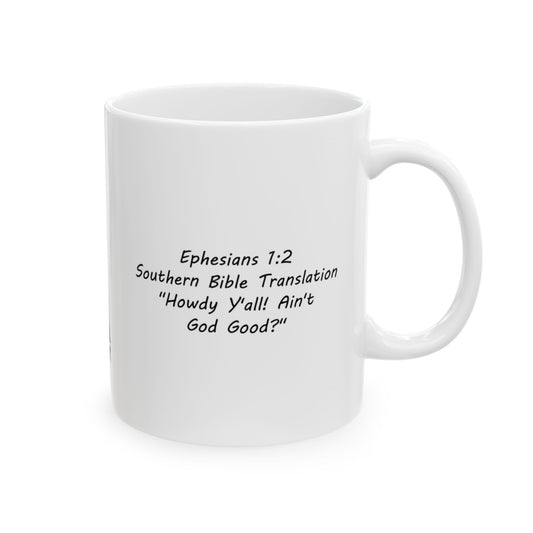 Epesians 1:2 Southern Bible Translation Ceramic Mug, (11oz, 15oz)