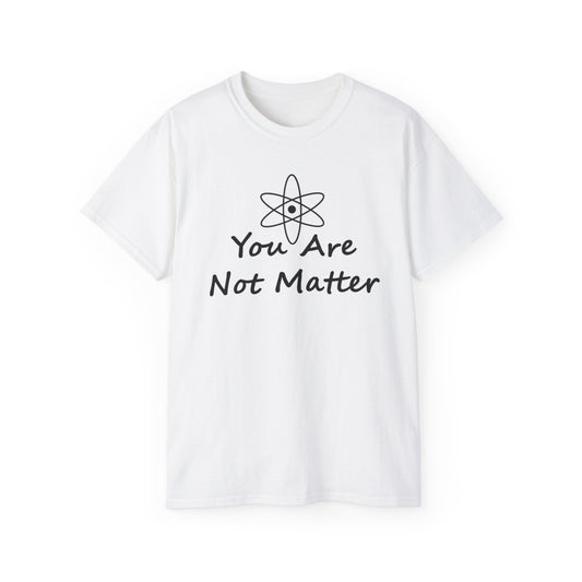 You Matter T shirt