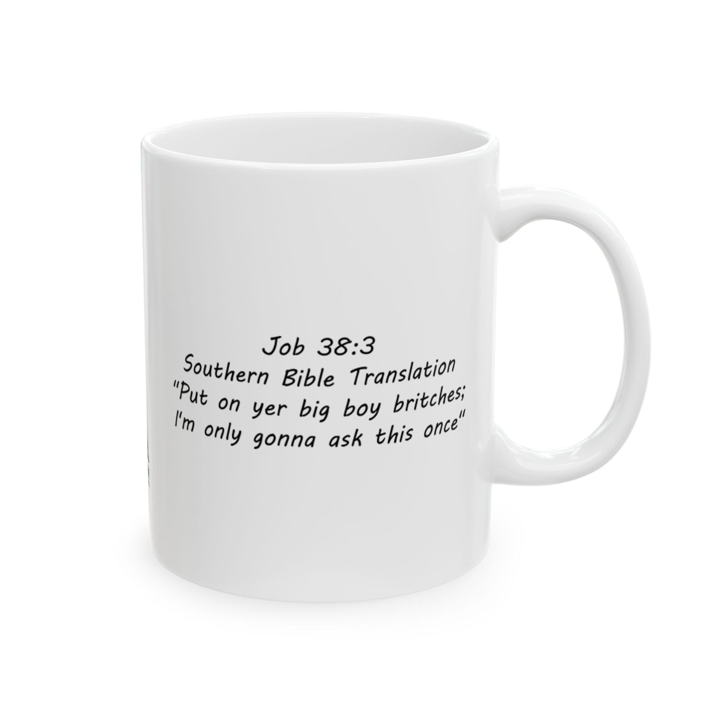 Job 38:3 Southern Bible Translation Ceramic Mug, (11oz)