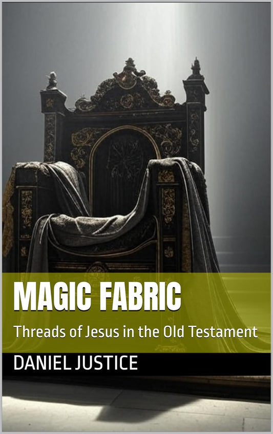 Magic Fabric: Threads of Jesus in the Old Testament
