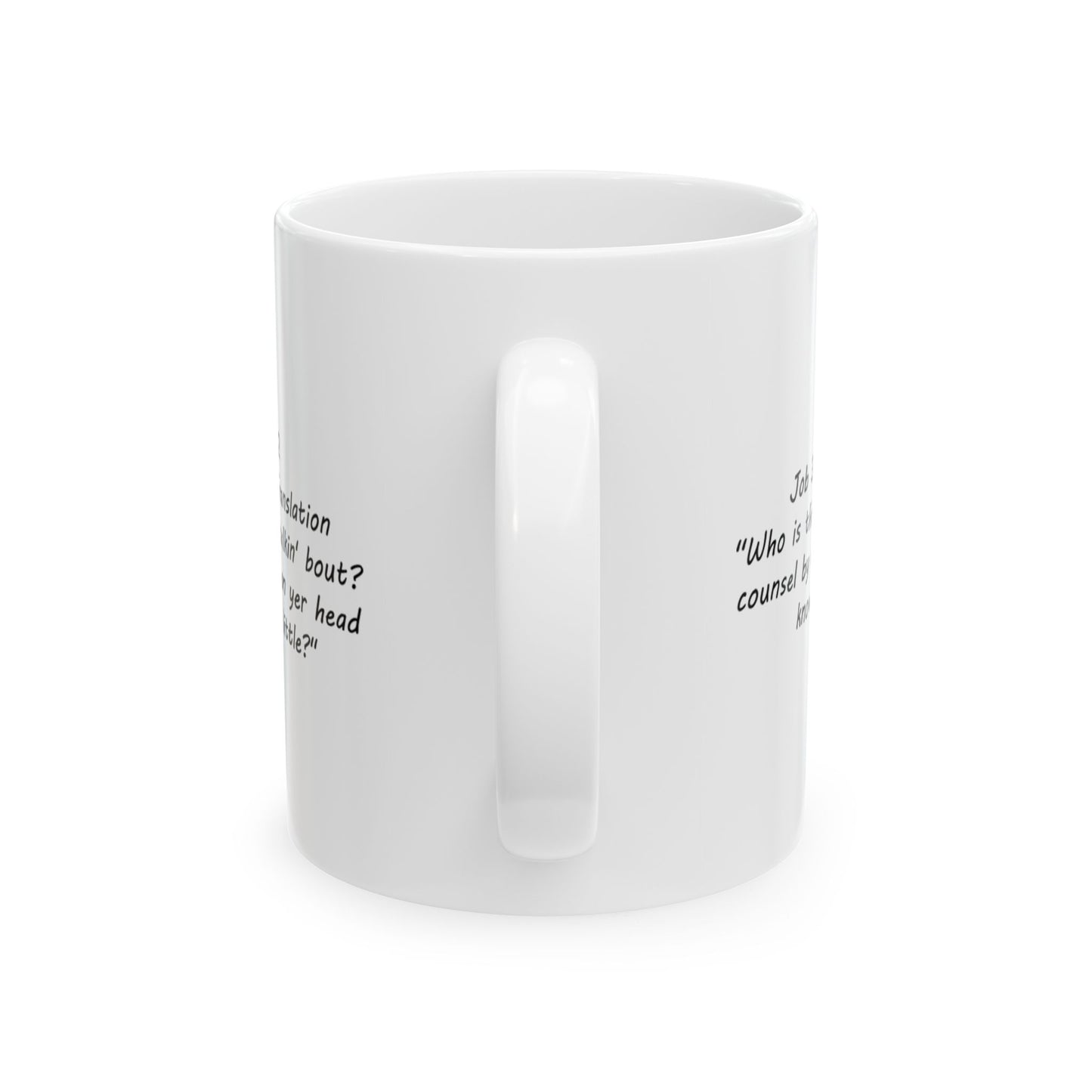 Job 38:2 Southern Bible Translation Ceramic Mug, (11oz)